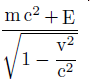 数式(mc^2+E)/√(1−v^2/c^2)の図